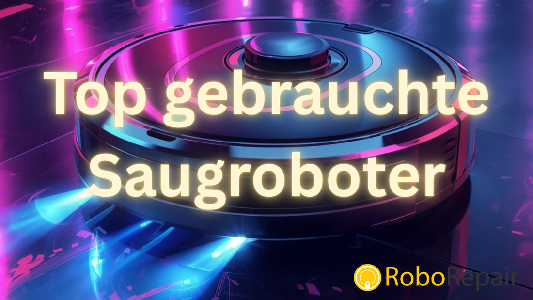 Gebrauchte Saugroboter kaufen – lohnt sich das wirklich? Die wichtigsten Fakten 2026